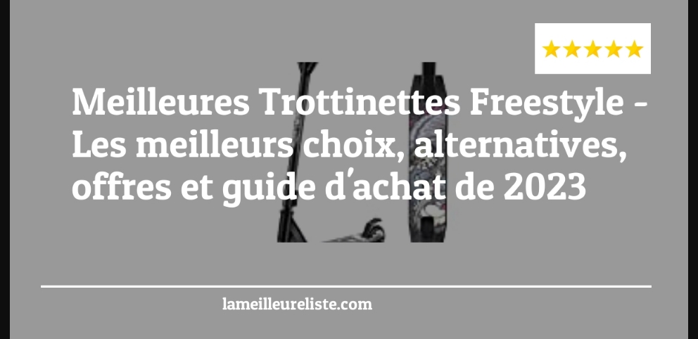 Meilleures Trottinettes Freestyle