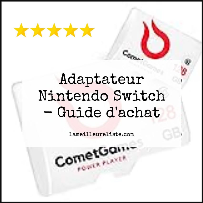Adaptateur Nintendo Switch - Buying Guide