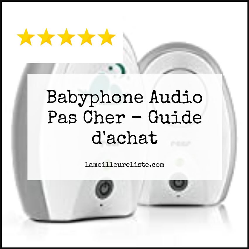 Babyphone Audio Pas Cher - Buying Guide