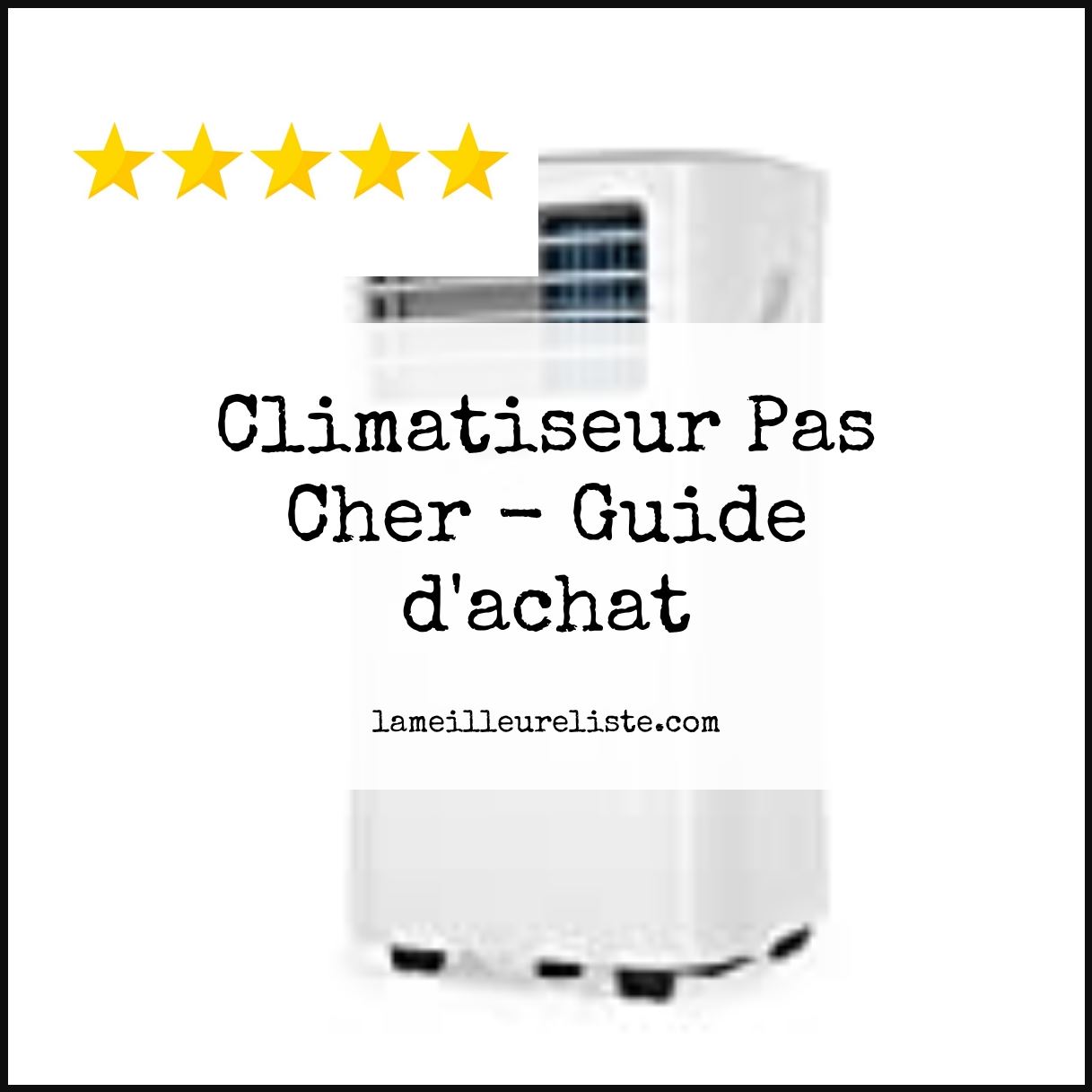 Climatiseur Pas Cher - Buying Guide
