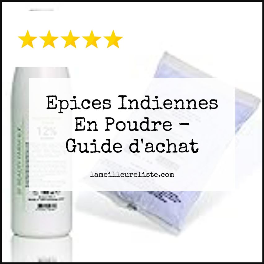 Epices Indiennes En Poudre - Buying Guide