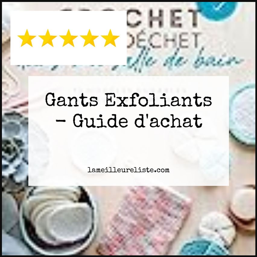 Gants Exfoliants - Buying Guide
