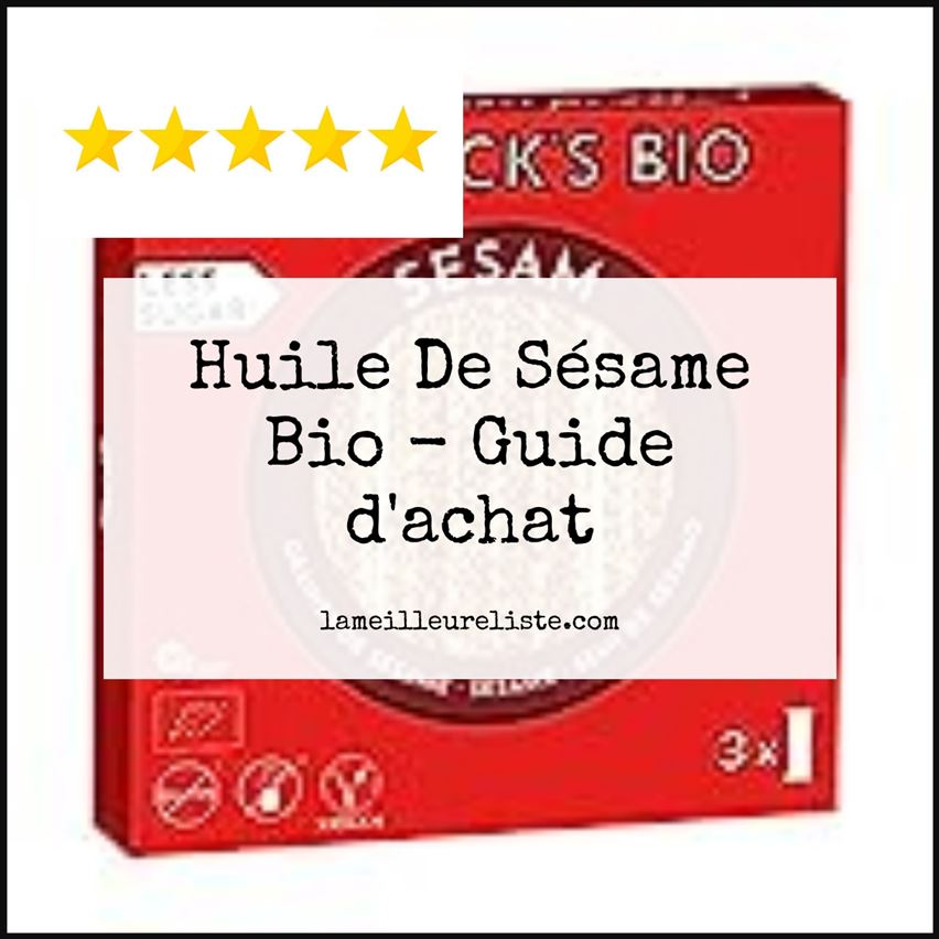 Huile De Sésame Bio - Buying Guide