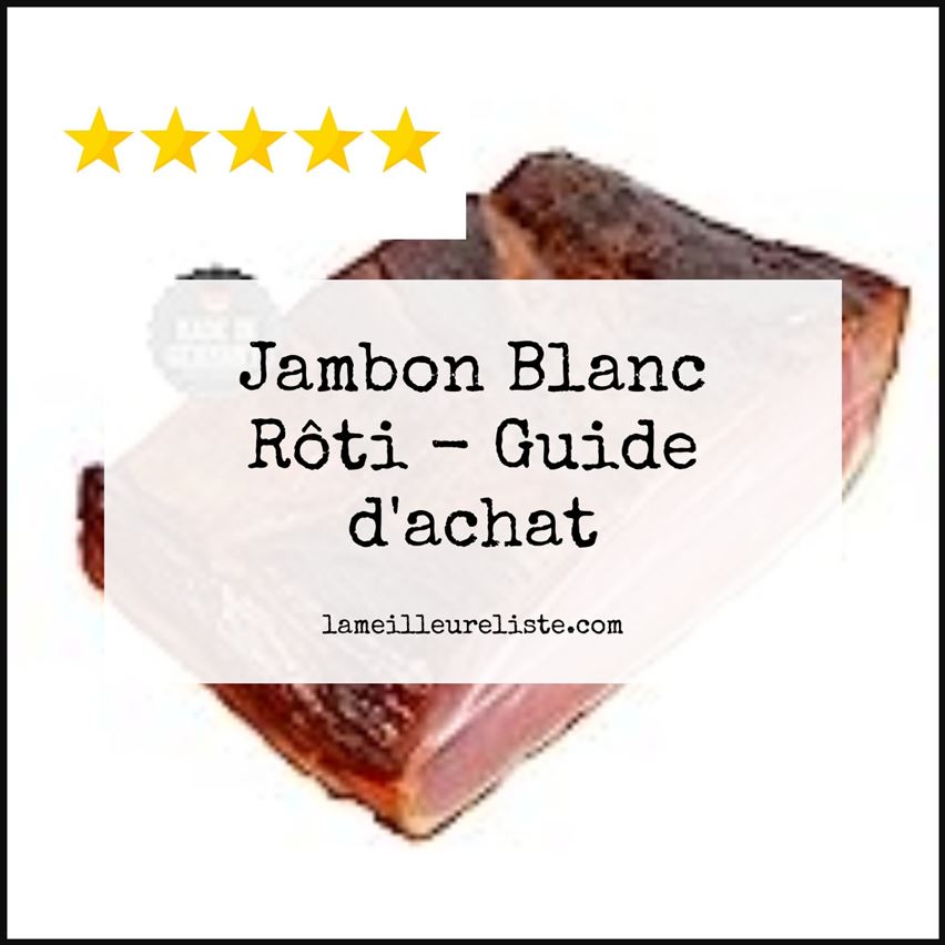 Jambon Blanc Rôti - Buying Guide