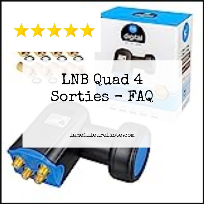 LNB Quad 4 Sorties - FAQ