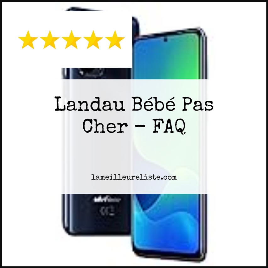 Landau Bébé Pas Cher - FAQ