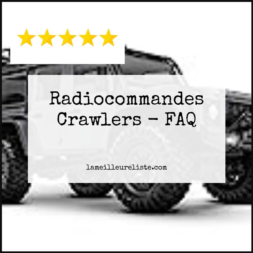 Radiocommandes Crawlers - FAQ
