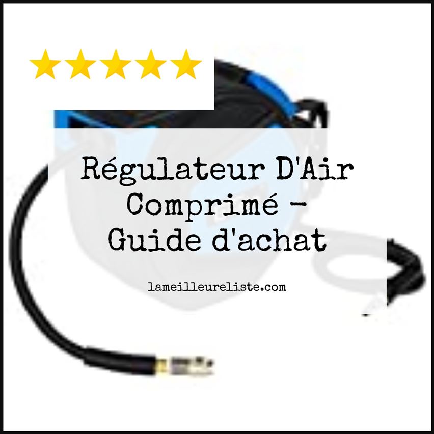 Régulateur D'Air Comprimé - Buying Guide