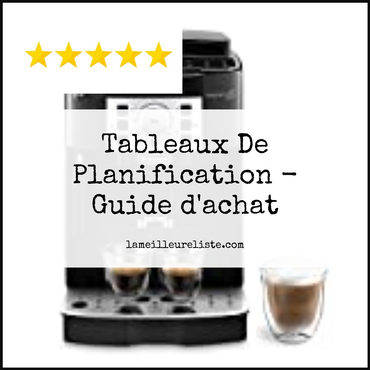 Tableaux De Planification - Buying Guide