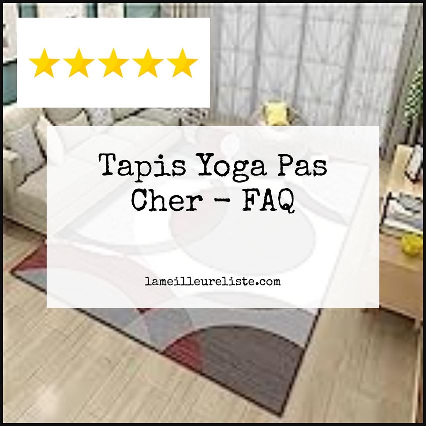 Tapis Yoga Pas Cher - FAQ