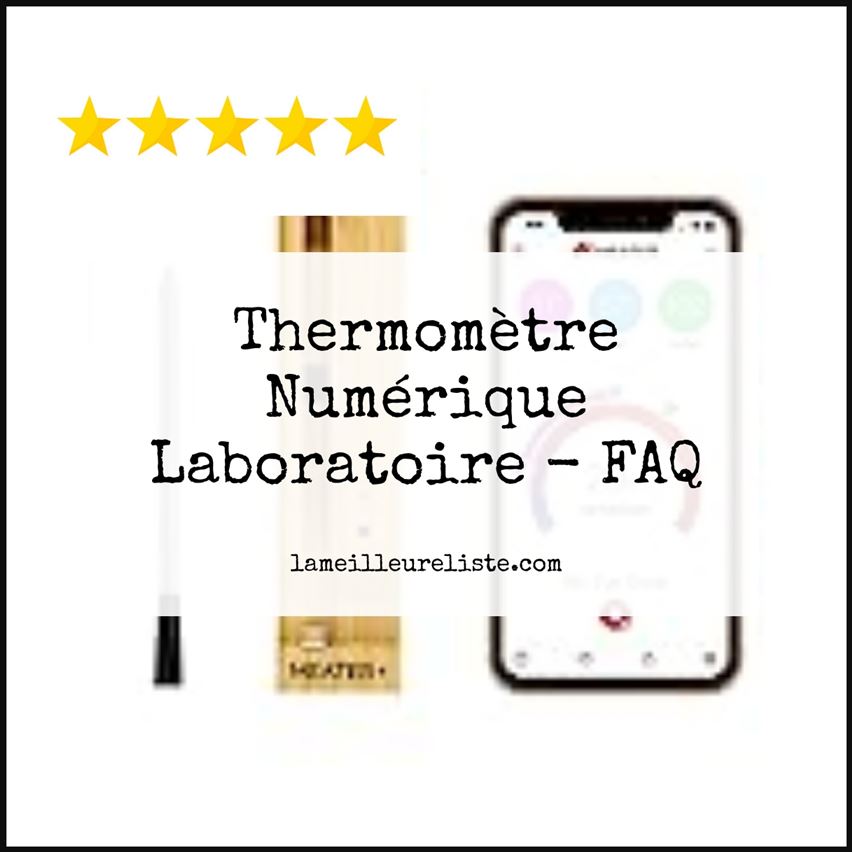 Thermomètre Numérique Laboratoire - FAQ