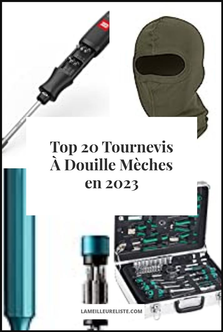 Tournevis À Douille Mèches - Buying Guide