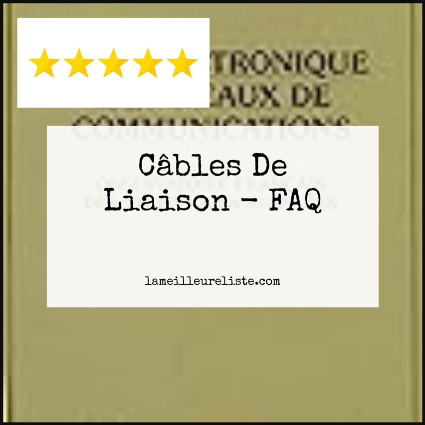 Câbles De Liaison - FAQ