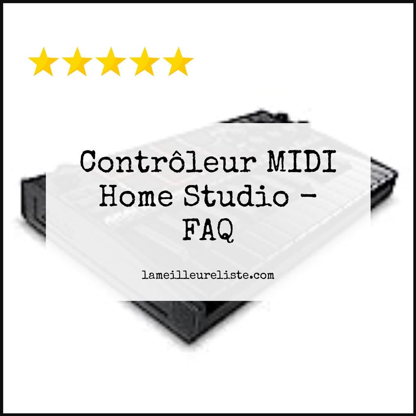 Contrôleur MIDI Home Studio - FAQ