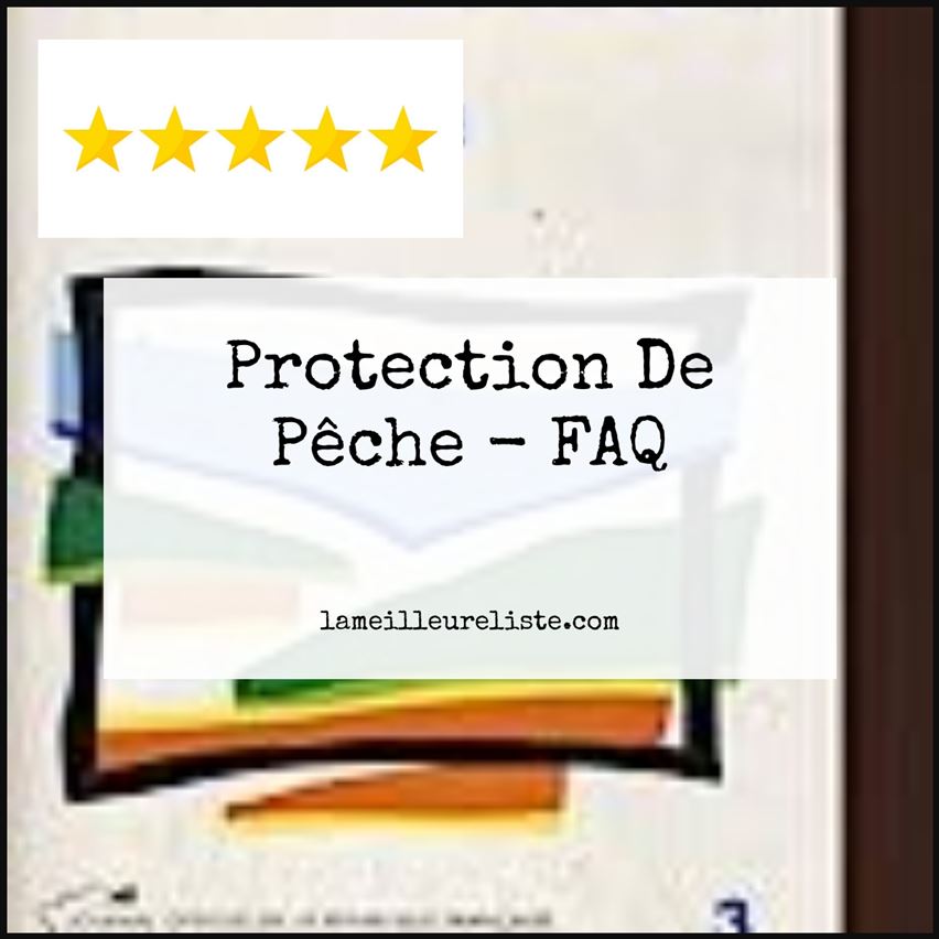 Protection De Pêche - FAQ