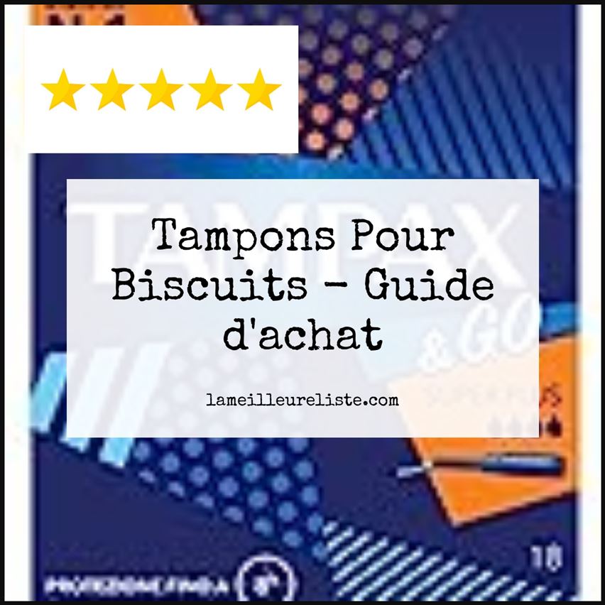 Tampons Pour Biscuits - Buying Guide