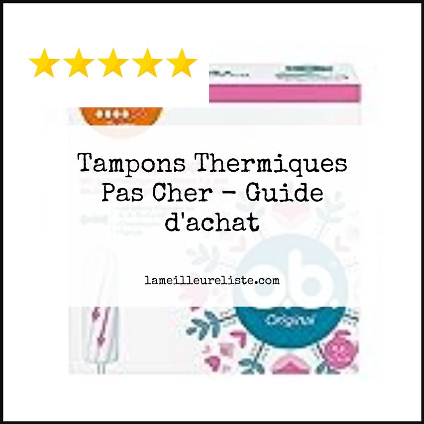 Tampons Thermiques Pas Cher - Buying Guide