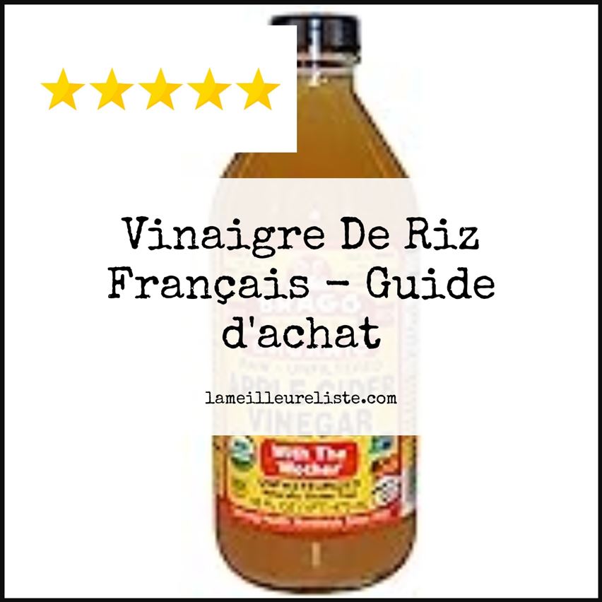 Vinaigre De Riz Français - Buying Guide